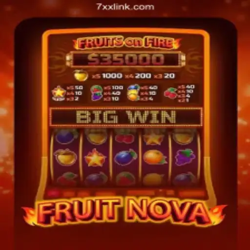 FruitNova: Discover the Thrill of Brazil's #1 Slot Game on 7XX.COM