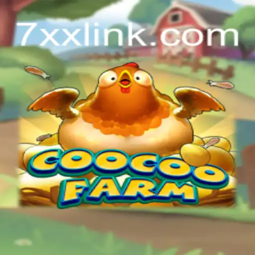 Dive into the Thrilling World of CooCooFarm on 7XX.COM Platform: Brazil's #1 Official Slots Experience