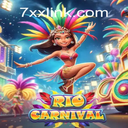 Exploring RioCarnival on the 7XX.COM Platform: Your Guide to Brazil's #1 Official Slots